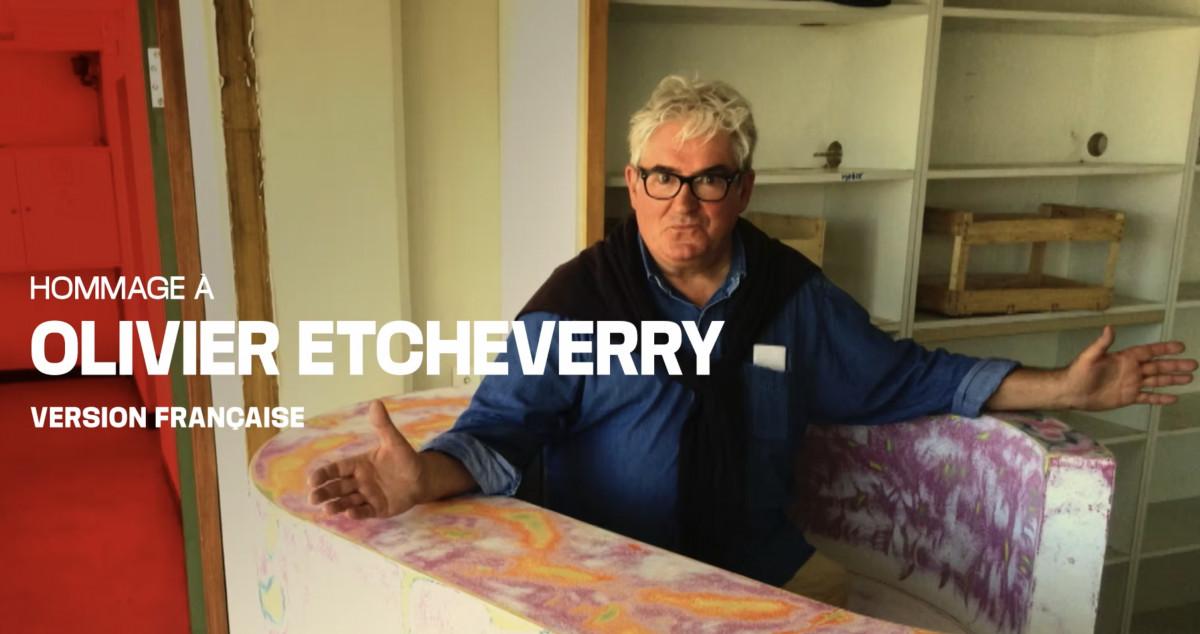 TRIBUTE TO OLIVIER ETCHEVERRY